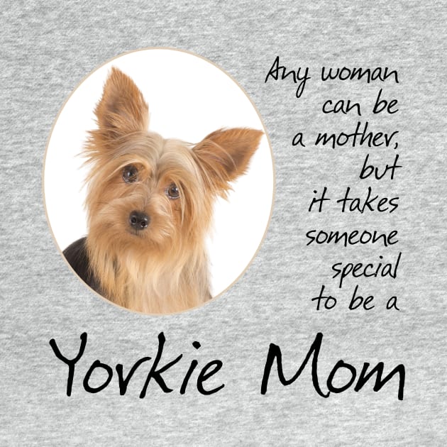 Yorkie Mom by You Had Me At Woof